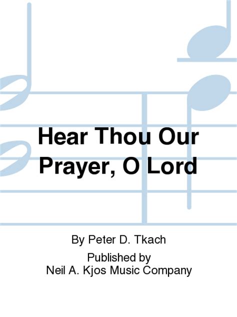 Hear Thou Our Prayer O Lord Sheet Music By Peter D Tkach Sheet