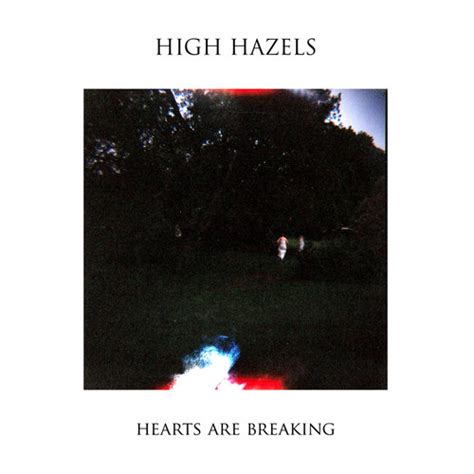 High Hazels Hearts Are Breaking Releases Discogs
