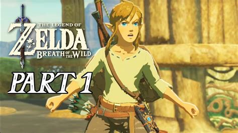 The Legend Of Zelda Breath Of The Wild Walkthrough Part 1 Nintendo