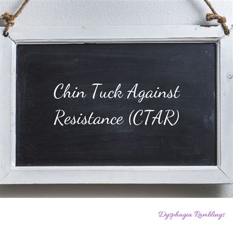 Ctar Chin Tuck Against Resistance Dysphagia Ramblings