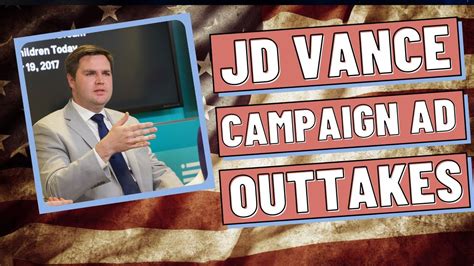 Jd Vance Senate Campaign Ad Outtakes Youtube