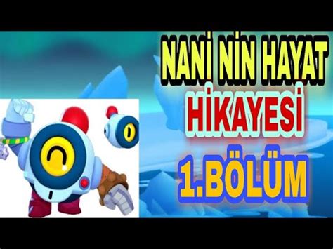 Abi senin videoların ç9k guzel ve özelliklede hayat hikayeleri. Brawl stars nani nin acıklı hayat hikayesi/1.BÖLÜM - YouTube