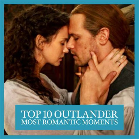 Top 10 Most Romantic Outlander Scenes With Jamie And Claire
