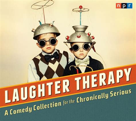 Npr Laughter Therapy Npr Shop Laughter Therapy Laughter Audio Books