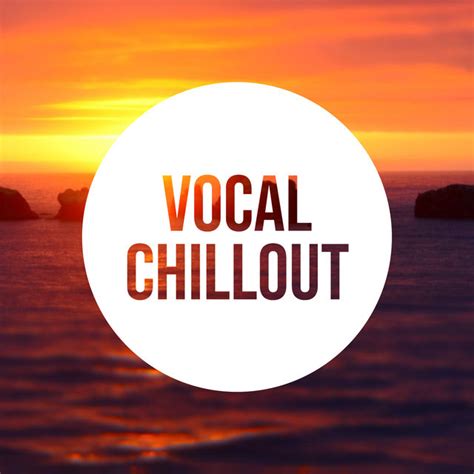 Vocal Chillout Radio Playlist By Difm Spotify