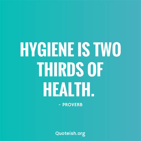 11 Hygiene Quotes 2020 Quoteish Hygiene Quotes Environment