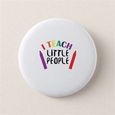 I Teach Little People Funny Pre School Teacher Pinback Button