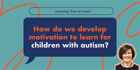 Motivating Children With Autism To Learn How Do We Develop Motivation