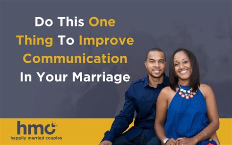 Do This One Thing To Improve Communication In Your Marriage Happily