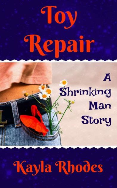 toy repair a shrinking man story by kayla rhodes ebook barnes and noble®