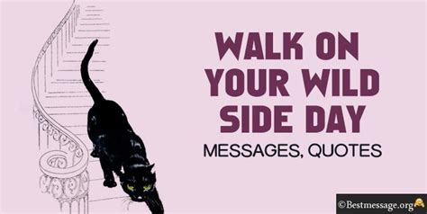 Walk On Your Wild Side Day Messages Greetings And Quotes Sample Messages