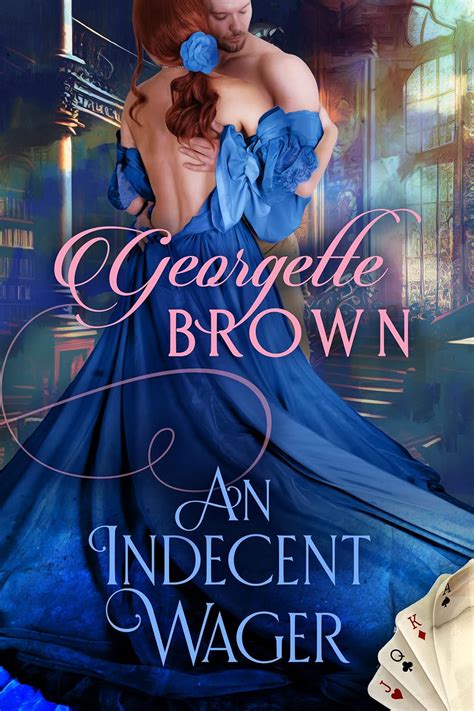 An Indecent Wager A Steamy Regency Romance Book 3 Kindle Edition By Brown Georgette