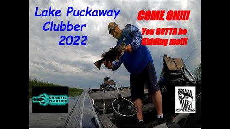 Lake Puckaway Clubber 2022 Youtube