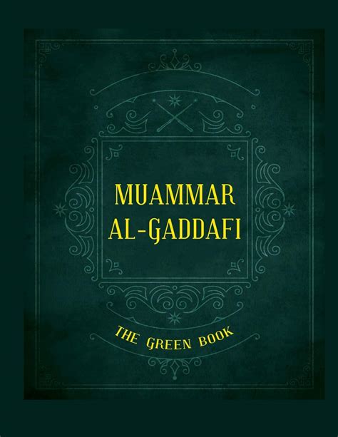 Gaddafis The Green Book By Muammar Gaddafi Goodreads