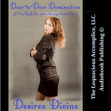 Door To Door Domination A Very Rough Sex With A Stranger Erotica Story Audible