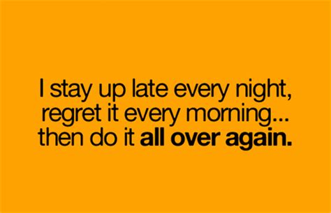 Quotes About Staying Up Late Meme Image 18 Quotesbae
