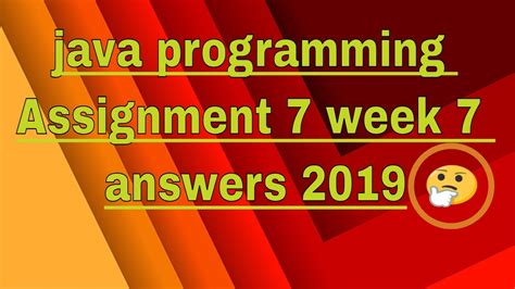 Java Programming Assignment 7 Week 7 Answers 2019 Youtube
