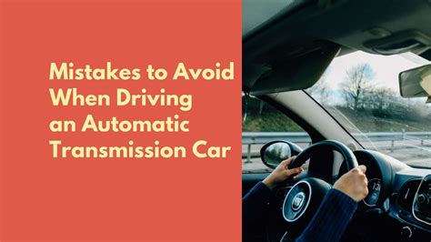 Mistakes When Driving An Automatic Transmission Car