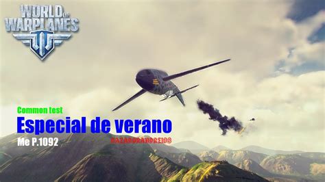 Me P 1092 Épico World Of Warplanes Ct Youtube