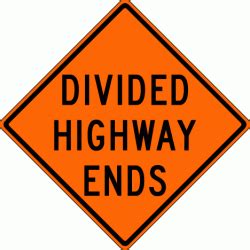 Maybe you would like to learn more about one of these? DIVIDED HIGHWAY ENDS W6-2A Construction Sign - U.S ...