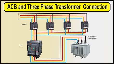 How To Make Acb And 3 Phase Transformer Connection Air Circuit