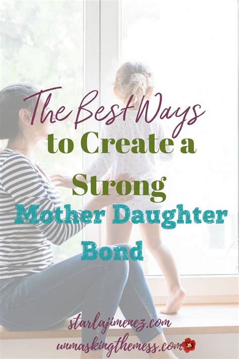 The Best Ways To Create A Strong Mother Daughter Bond Mother Daughter Bonding Mother