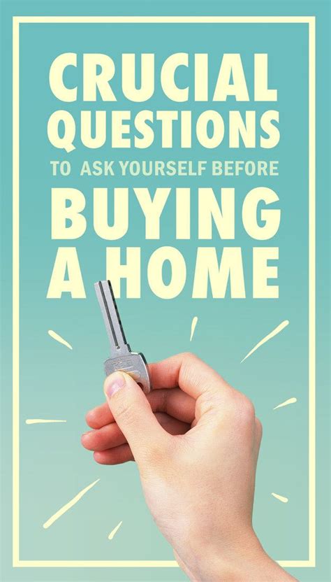 14 Crucial Questions You Should Ask Yourself Before Buying A Home