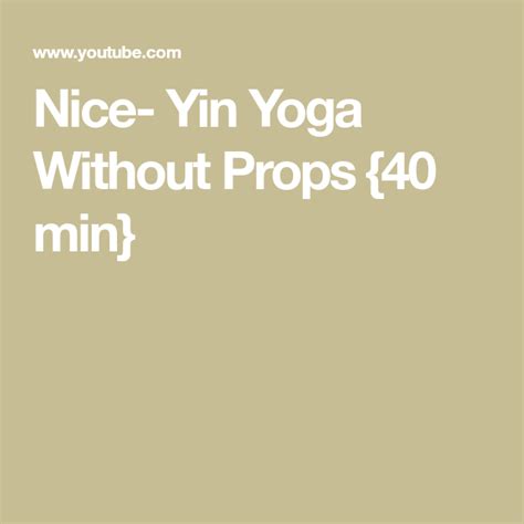 9 outdoor games without props. Nice- Yin Yoga Without Props {40 min} | Yin yoga, Yin yoga sequence, Yin yoga class