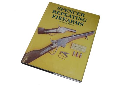 Reference Book Spencer Repeating Firearms By Marcot — Horse Soldier