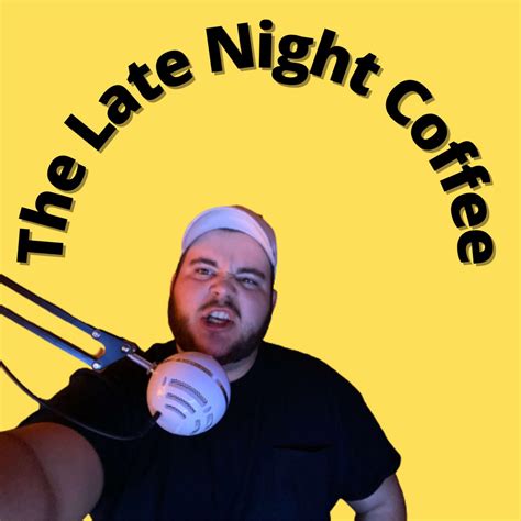 Cracking Open Your Favorite Band The Late Night Coffee Podcast