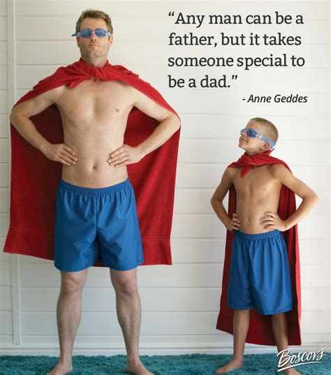 These rewards are lower than for most commissions. "Any man can be a father, but it takes someone special to be a dad." Anne Geddes. #quote #daddy ...