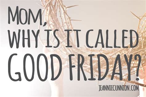On various webpages, i find people writing things about how it really was good friday because of the outcome, even though it was a very bad day at the time. Mom, why is it called Good Friday? | Good friday, Bible ...