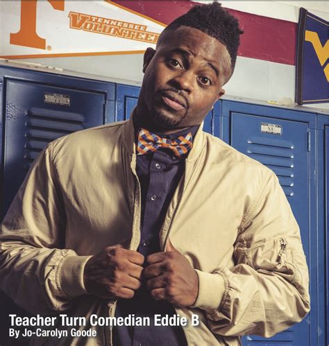 Teacher Turn Comedian Eddie B Houston Style Magazine Urban Weekly Newspaper Publication Website