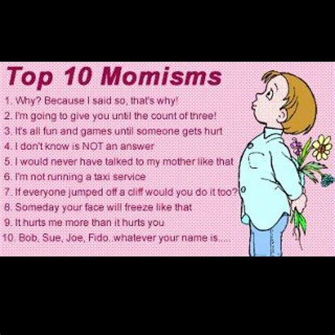 Momisms Mom Quotes Momisms Sayings