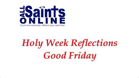 Holy Week Reflections Good Friday Youtube
