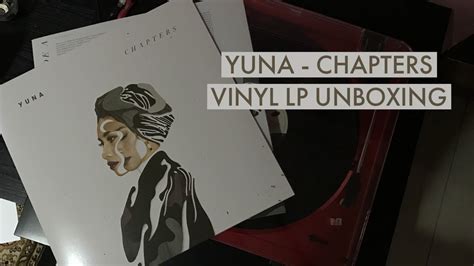 Yuna Chapters Vinyl Lp Unboxing Youtube