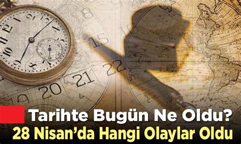 Tarihte Bug N Ne Oldu Nisan Uyan