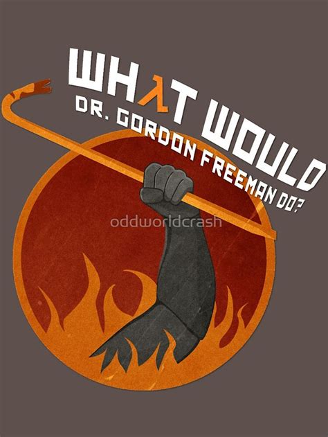 What Would Dr Gordon Freeman Do Half Life Essential T Shirt By