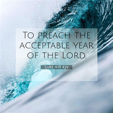Luke 419 Kjv To Preach The Acceptable Year Of The