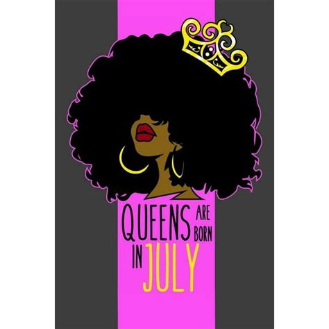 Queens Are Born In July 6 X 9 Birthday T Notebook For Black Queens