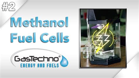 Methanol Fuel Cells 2 Gastechno Video Series Youtube