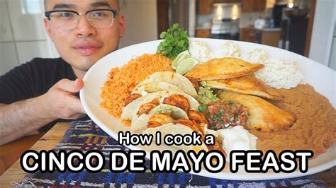 How I Cook A Cinco De Mayo Feast Youtube