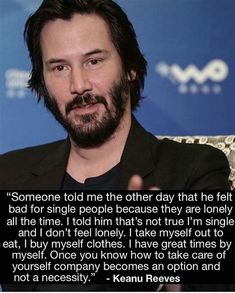 Pin By Nancy Player On Alone In 2020 Keanu Reeves Quotes Feeling