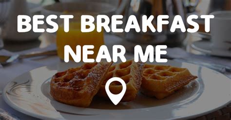 Best Breakfast Near Me Points Near Me