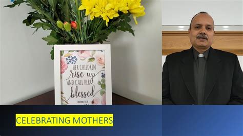 Celebrating Mothers Mothers Day Sermon 2021 Youtube