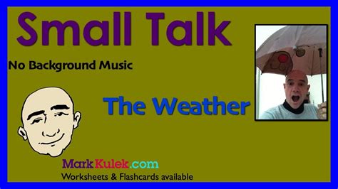 Lets Talk About The Weather Small Talk Mark Kulek Esl Youtube