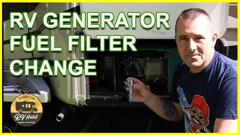 Replacing A Fuel Filter On A Cummins Onan Rv Generator Rv Maintenance