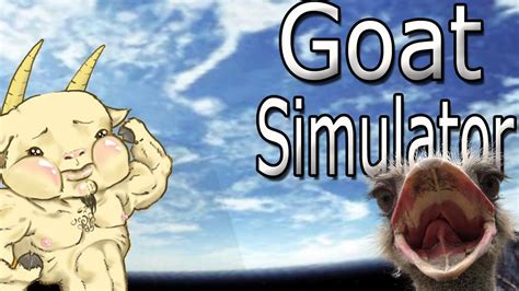 Goat Simulator Gameplay Funny Moments Buff Goat Glitch And Feather