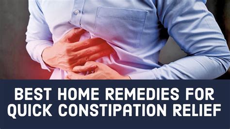 Best Home Remedies For Quick Constipation Relief Youtube