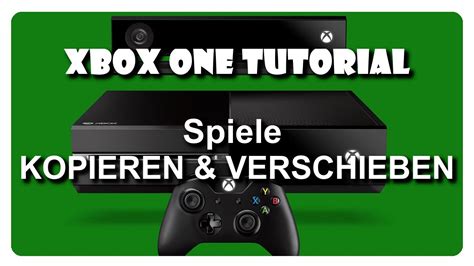 Spiele Kopieren Und Verschieben Xbox One Tutorial Deutschgerman Youtube